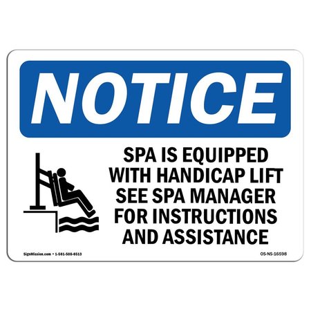 SIGNMISSION Sign, 7" H, 10" W, Plastic, NOTICE Spa Equipped W/ Accessible Lift Sign, Landscape, L-16598 OS-NS-P-710-L-16598
